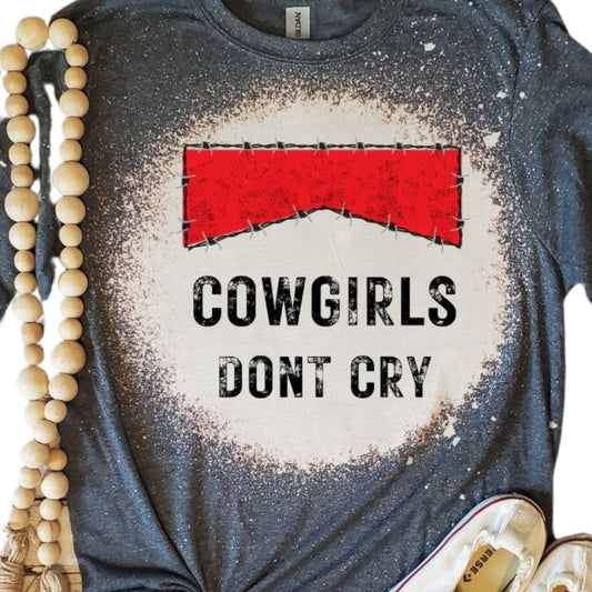 Cowgirls Don't Cry Custom Bleached Adult T-Shirt - Rkcountry Boutique