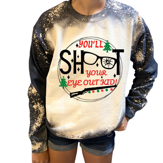 you'll shoot your eye out kid sweatshirt