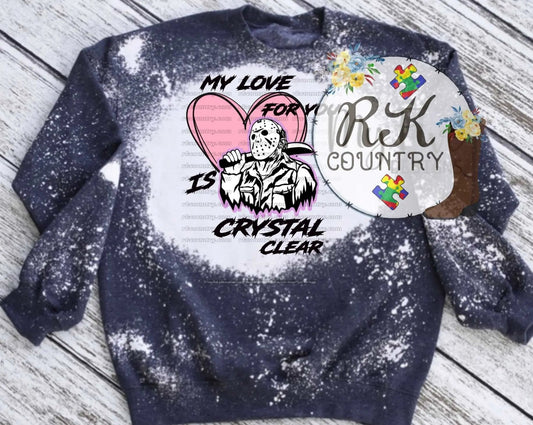 Jason Voorhees Love is Crystal Clear Sweatshirt - Rkcountry Boutique